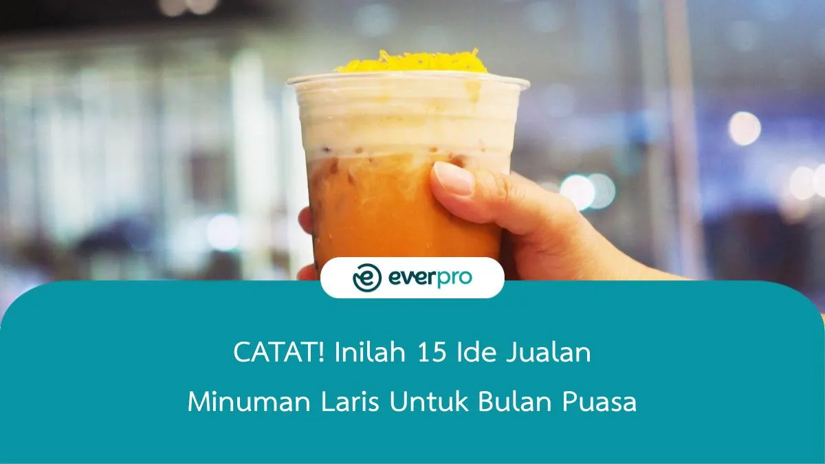 15 Ide Jualan Minuman Laris Untuk Bulan Puasa Everpro