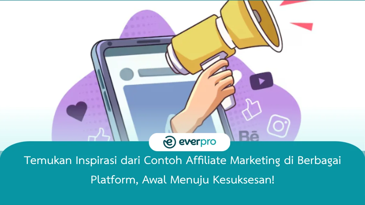 10 Contoh Affiliate Marketing Di Berbagai Platform