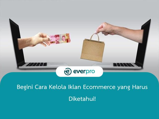 Kelola Iklan Ecommerce