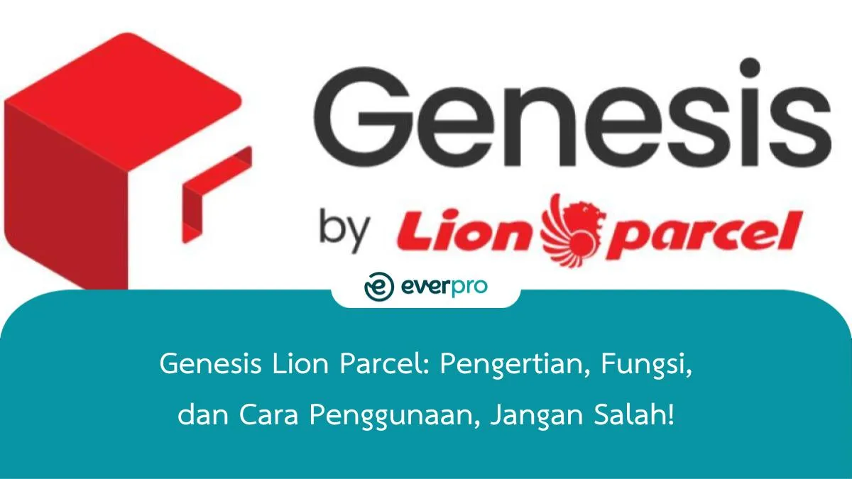 Genesis Lion Parcel Pengertian, Fungsi, dan Cara Penggunaan