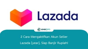 cara mengaktifkan akun seller lazada