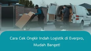 Cara Cek Ongkir Indah Logistik