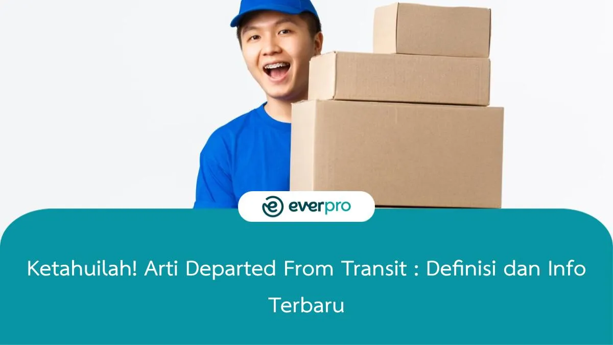 Ketahuilah! Arti Departed From Transit Definisi dan Info Terbaru