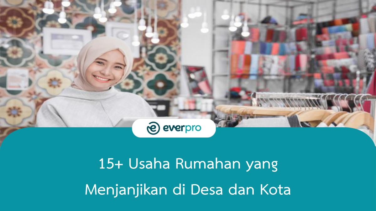 20+ Usaha Rumahan Yang Menjanjikan Di Desa Dan Kota - Everpro