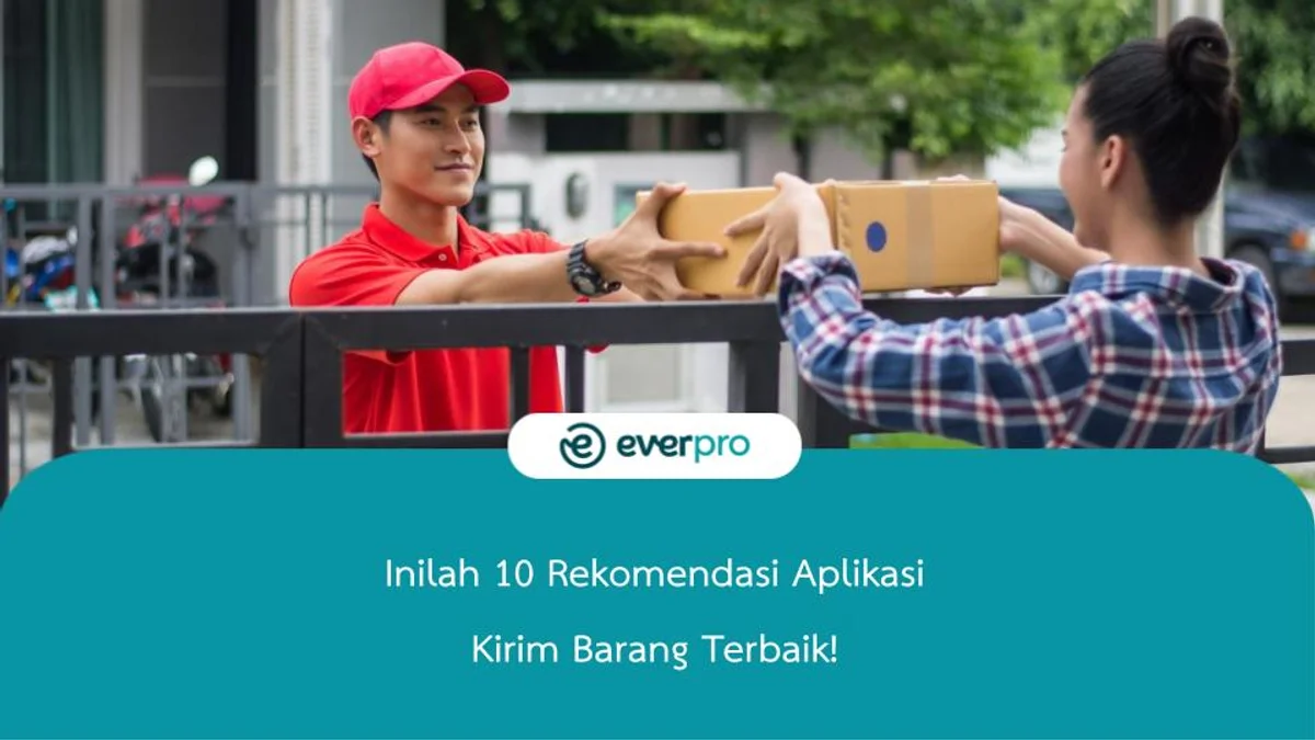Inilah 10 Rekomendasi Aplikasi Kirim Barang Terbaik!