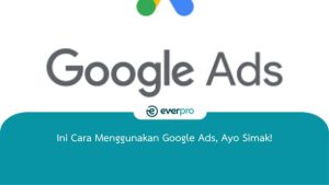 cara menggunakan google ads