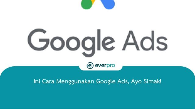 cara menggunakan google ads