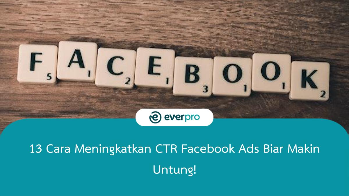 Cara Meningkatkan CTR Facebook Ads : Tips dan Trik Ampuh untuk Aplikasi