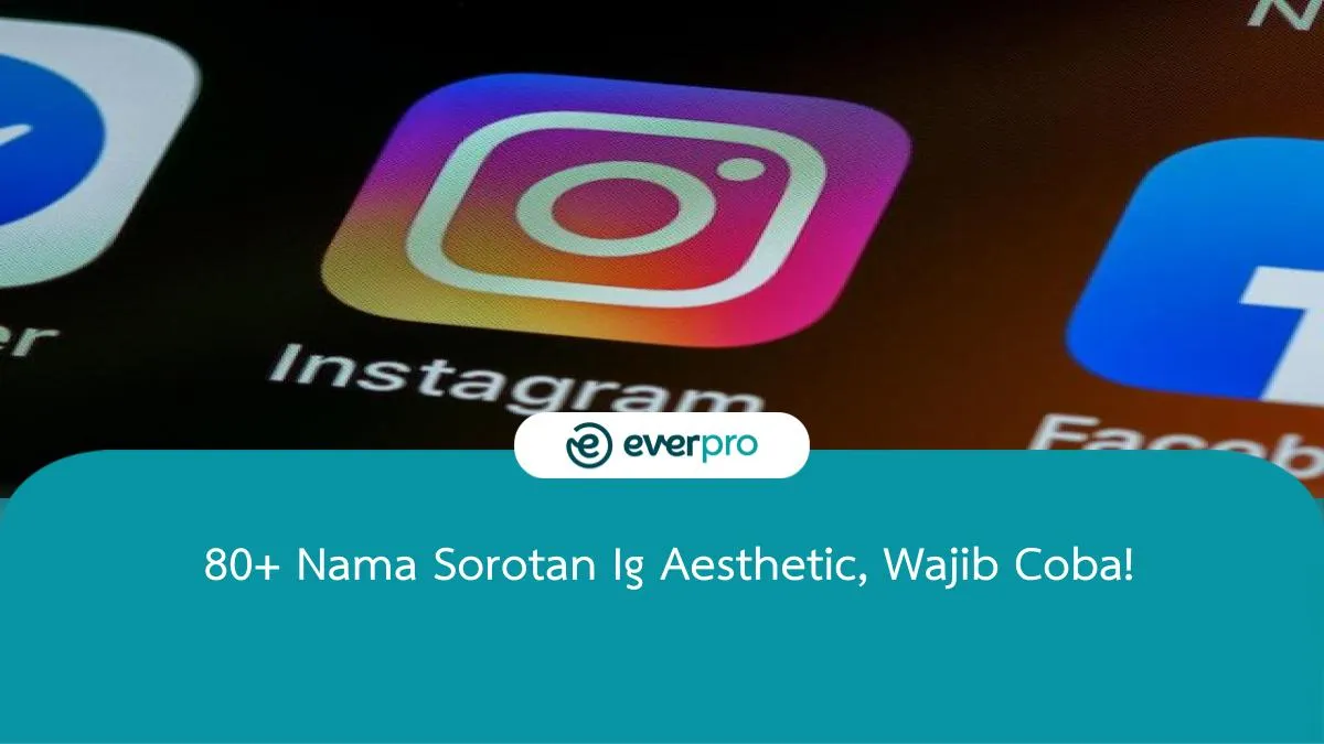 80+ Nama Sorotan Ig Aesthetic, Wajib Coba! - Everpro