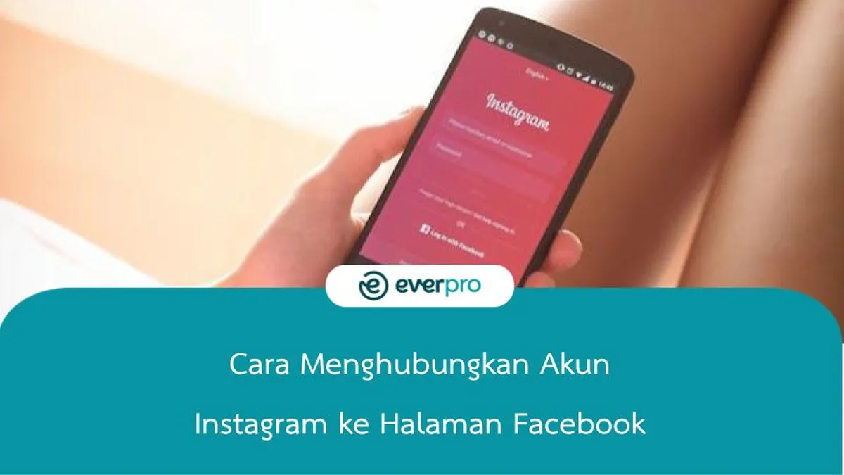 cara menghubungkan akun instagram ke halaman facebook