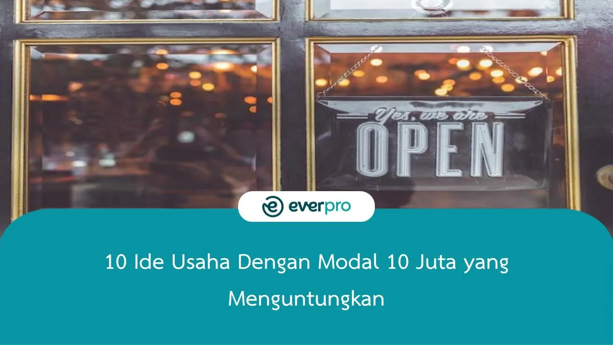 10 Ide Usaha Dengan Modal 10 Juta Yang Menguntungkan - Everpro