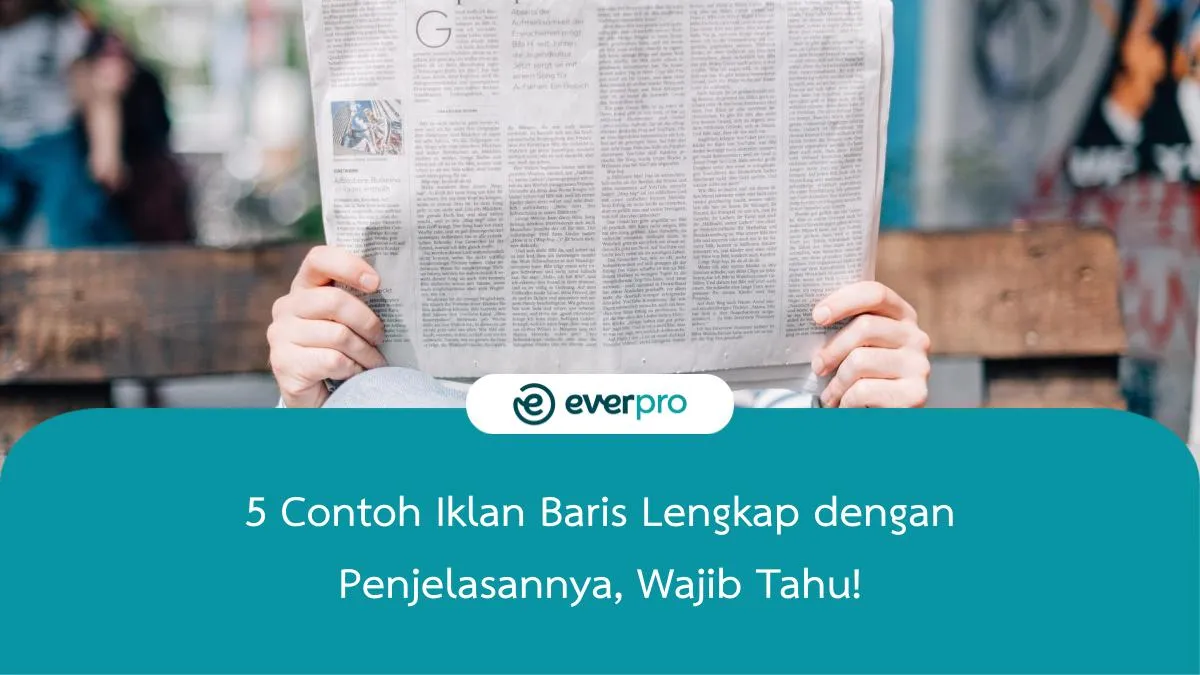 5 Contoh Iklan Baris Lengkap Dengan Penjelasannya, Wajib Tahu! - Everpro