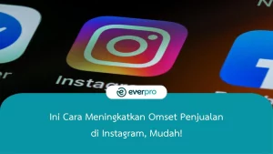 cara meningkatkan omset penjualan di instagram