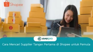 Cara mencari supplier tangan pertama di shopee