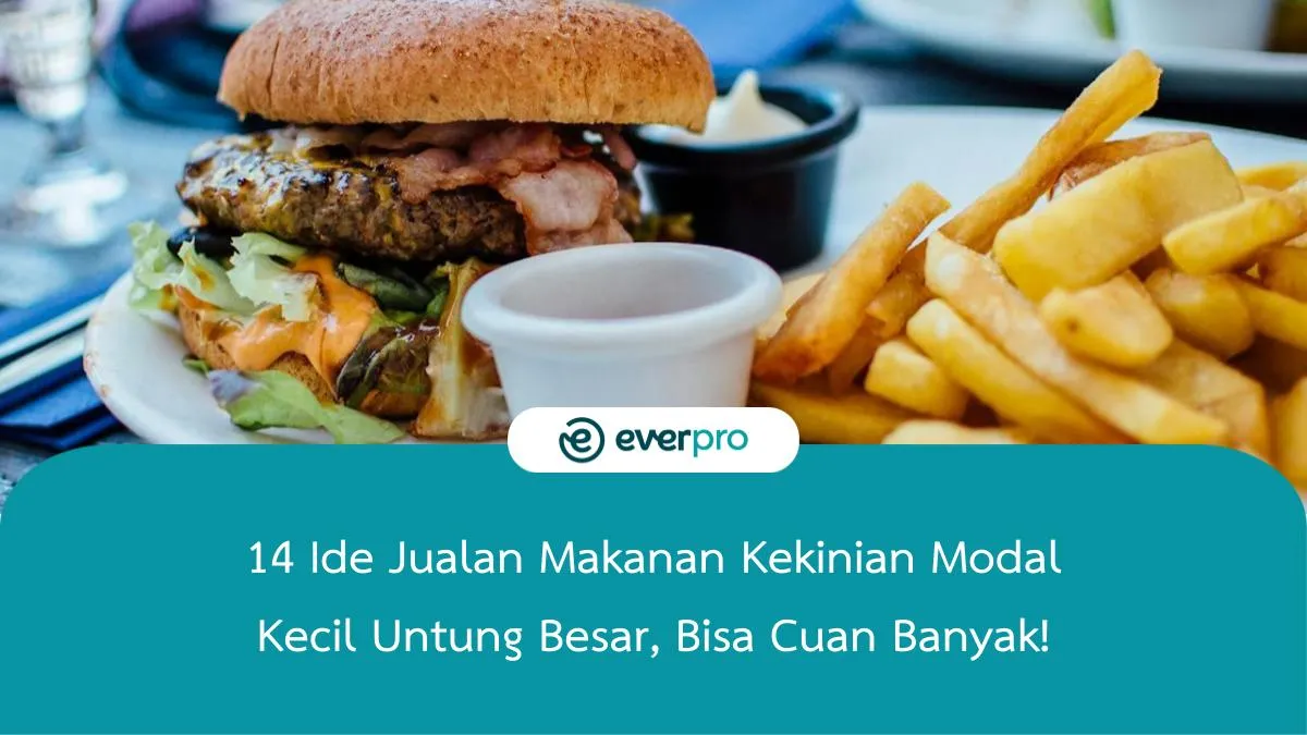 14 Ide Jualan Makanan Kekinian Modal Kecil Untung Besar, Cuan!