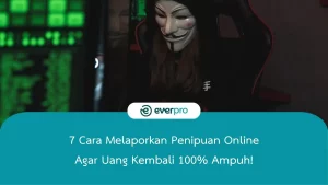 cara melaporkan penipuan online agar uang kembali