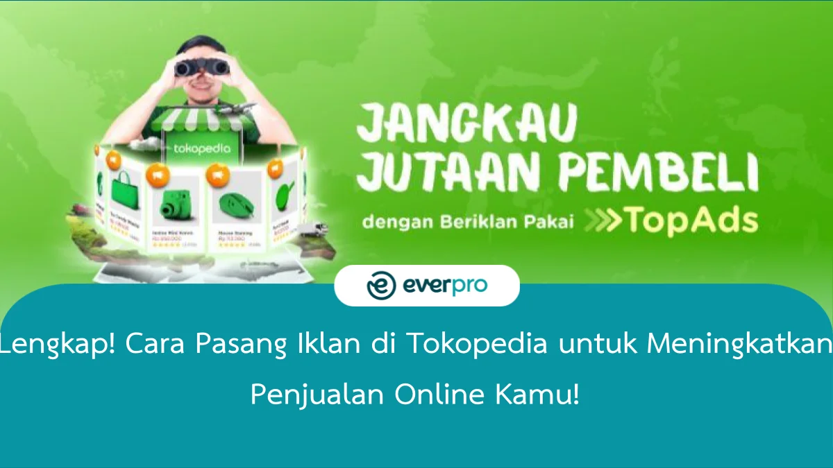 cara pasang iklan di tokopedia