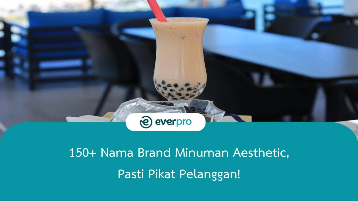 150 Nama Brand Minuman Aesthetic Pasti Pikat Pelanggan Everpro 9332