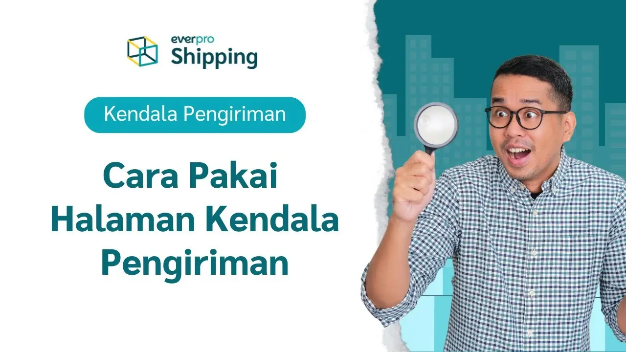 Fitur Everpro Shipping - Kendala Pengiriman - Penjelasan Halaman Kendala Pengiriman