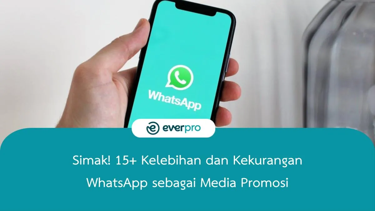kelebihan dan kekurangan whatsapp sebagai media promosi