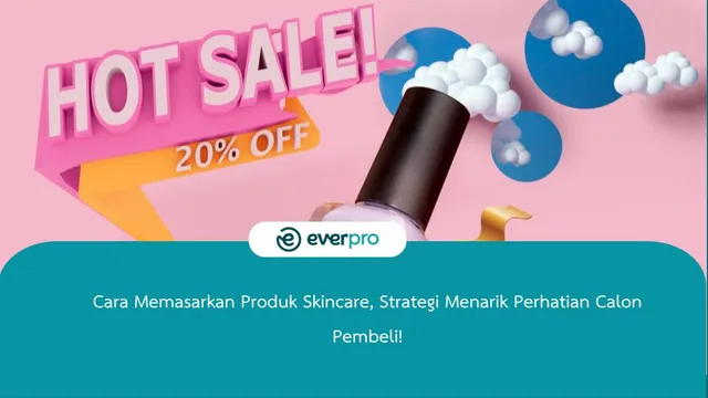 Cara Memasarkan Produk Skincare