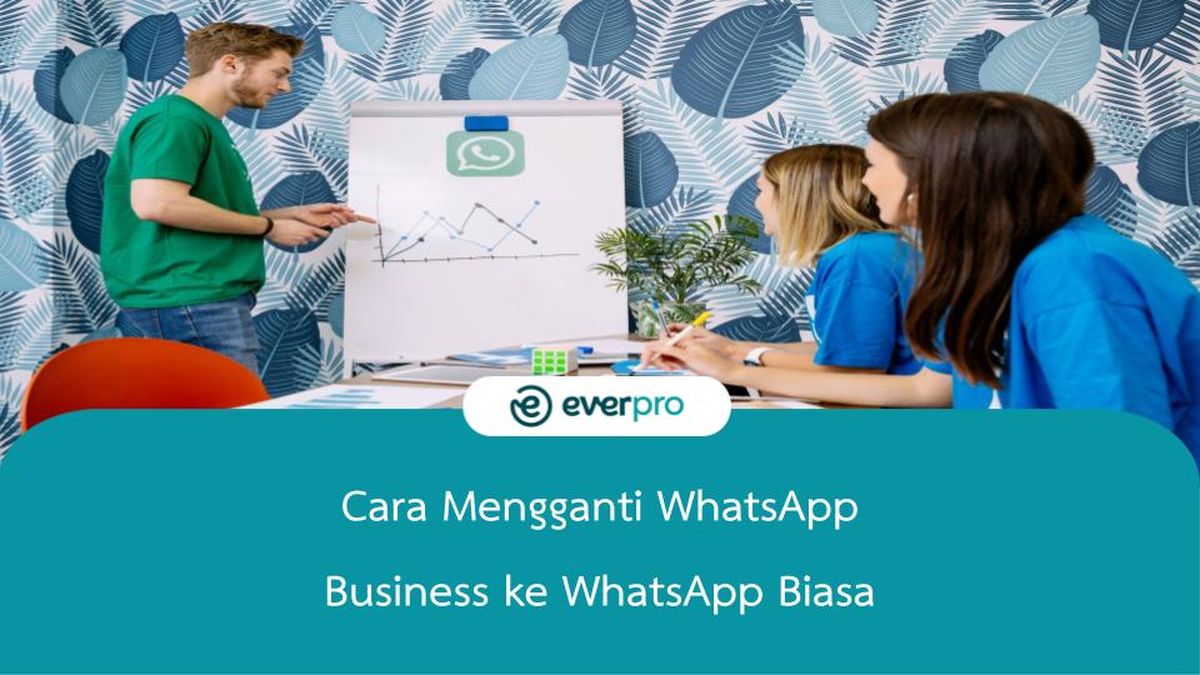 cara mengganti whatsapp business ke whatsapp biasa