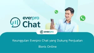 Keunggulan Everpro Chat