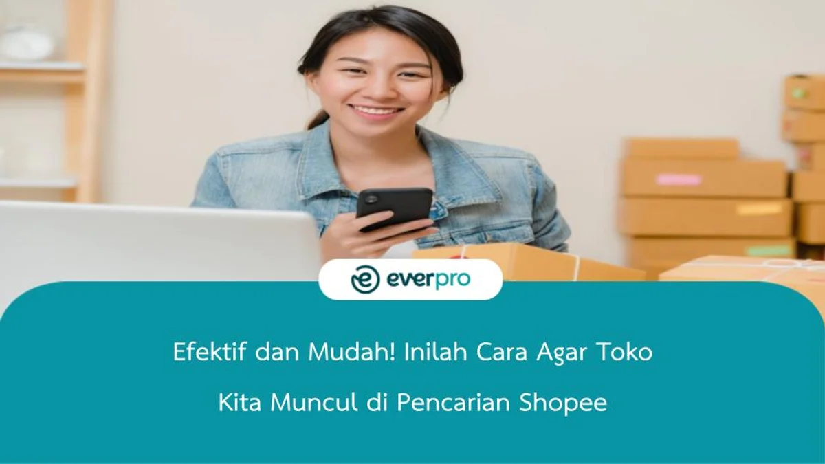 Cara Agar Toko Kita Muncul di Pencarian Shopee