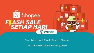 Cara Membuat Flash Sale di Shopee