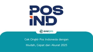 Cek Ongkir Pos Indonesia dengan Mudah, Cepat dan Akurat 2025