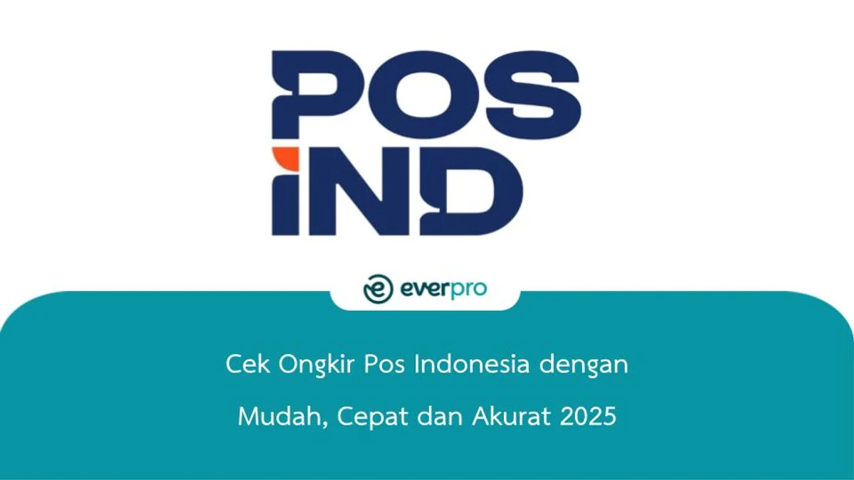 Cek Ongkir Pos Indonesia dengan Mudah, Cepat dan Akurat 2025