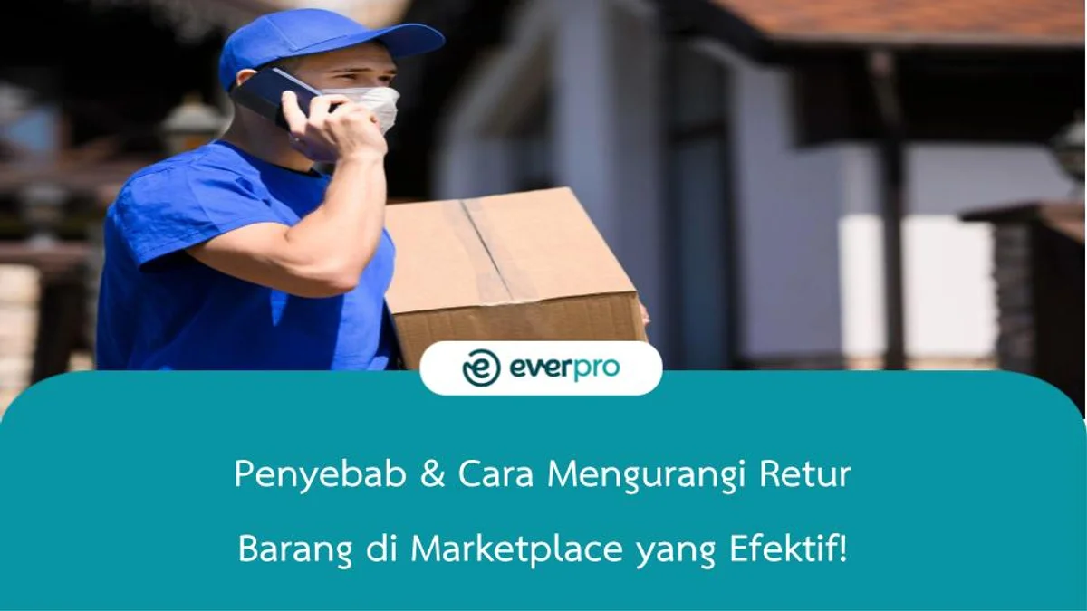 Cara Mengurangi Retur Barang di Marketplace