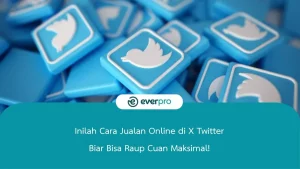 Inilah Cara Jualan Online di X Twitter Biar Bisa Raup Cuan!